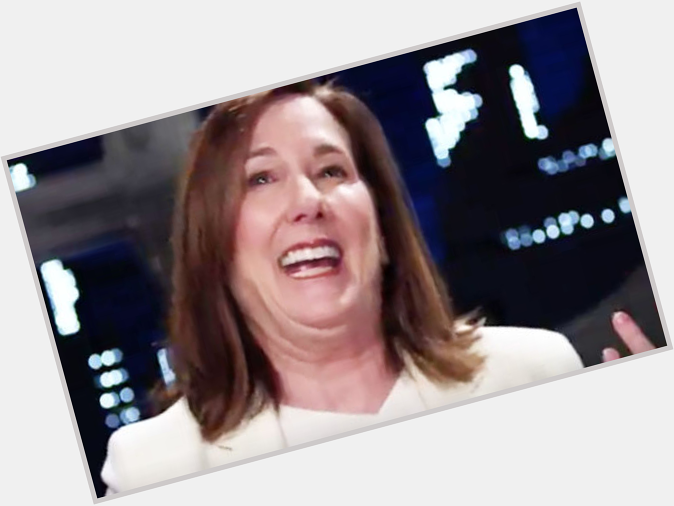 Happy birthday Kathleen Kennedy! You\re a year closer to dying! 