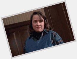 Happy Birthday Kathy Bates!!! I m your number one fan   