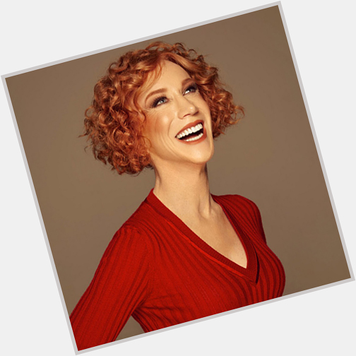 Happy Birthday to Kathy Griffin!   