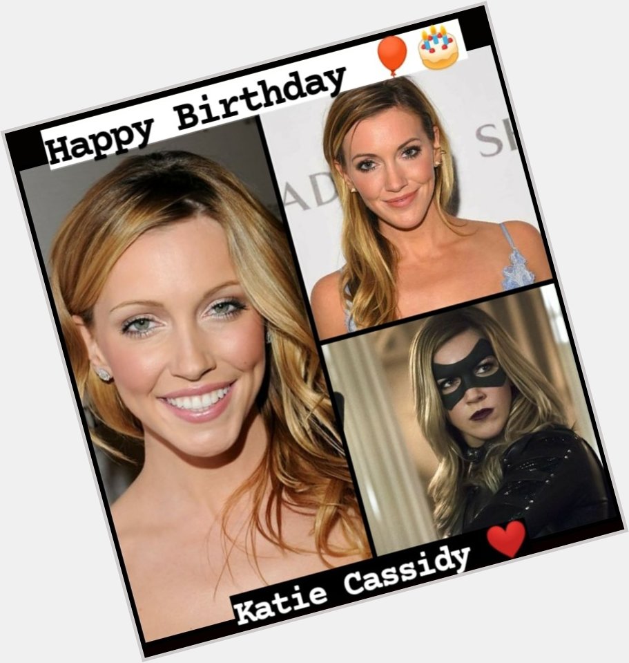 Happy Birthday Katie Cassidy        