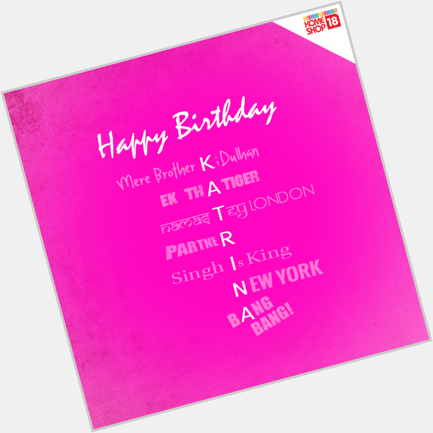Happy Birthday Katrina Kaif - the \kamli girl\ of :) :) 