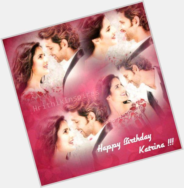 Here\s wishing the lovely Katrina Kaif a very happy birthday. Lots of love from Team HrithikInspires. 