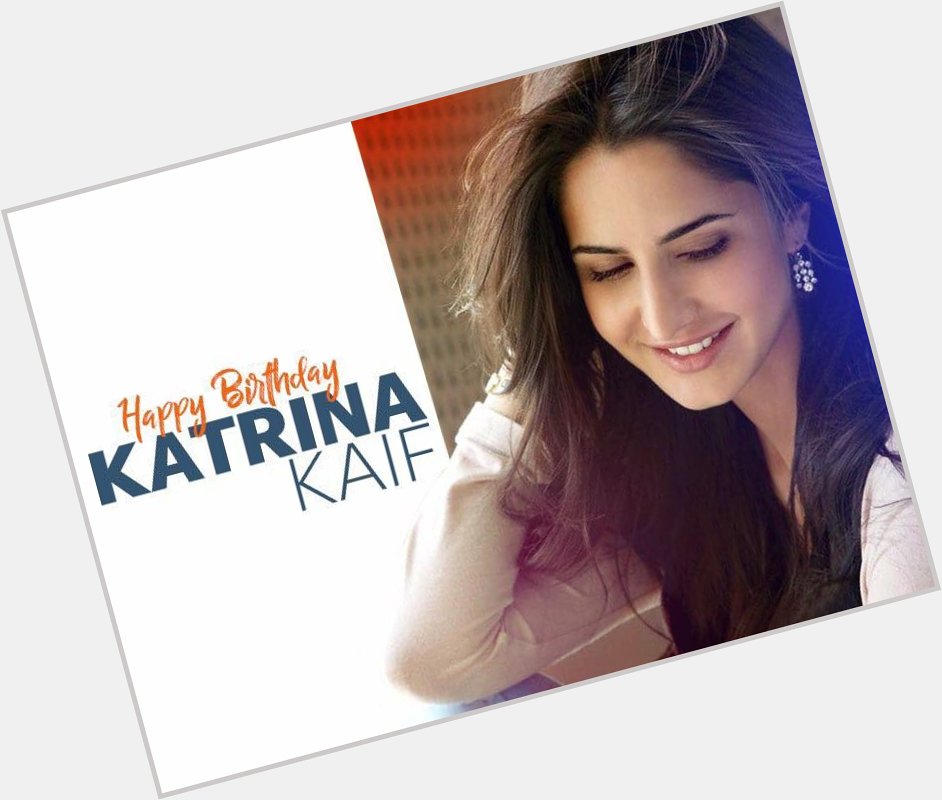 Happy birthday to the always gorgeous, Katrina Kaif. May you have a glamorous year ahead.  