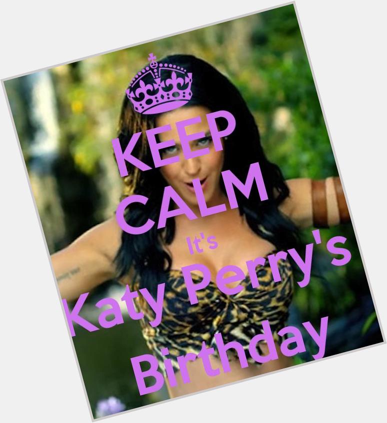 I WANNA GIVE A BIRTHDAY SHOT OUT TOO MY FAVORITE POP SINGER KATY PERRY HAPPY 31ST BIRTHDAY GIRLFRIEND !!!! 
