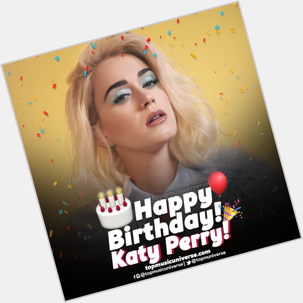 Hoy es el cumpleaños de una de las artistas más grandes de los últimos tiempos. Happy Bday Katy Perry!  