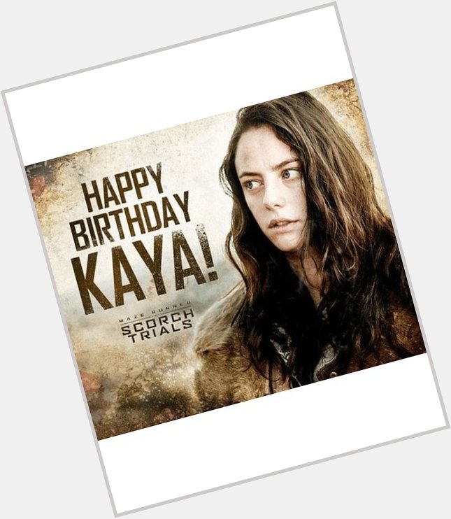 Happy Birthday to English Actress Kaya Scodelario   