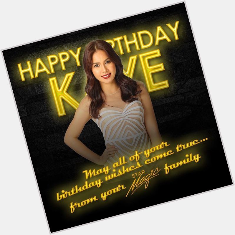 Happy Birthday from your Star Magic family!  