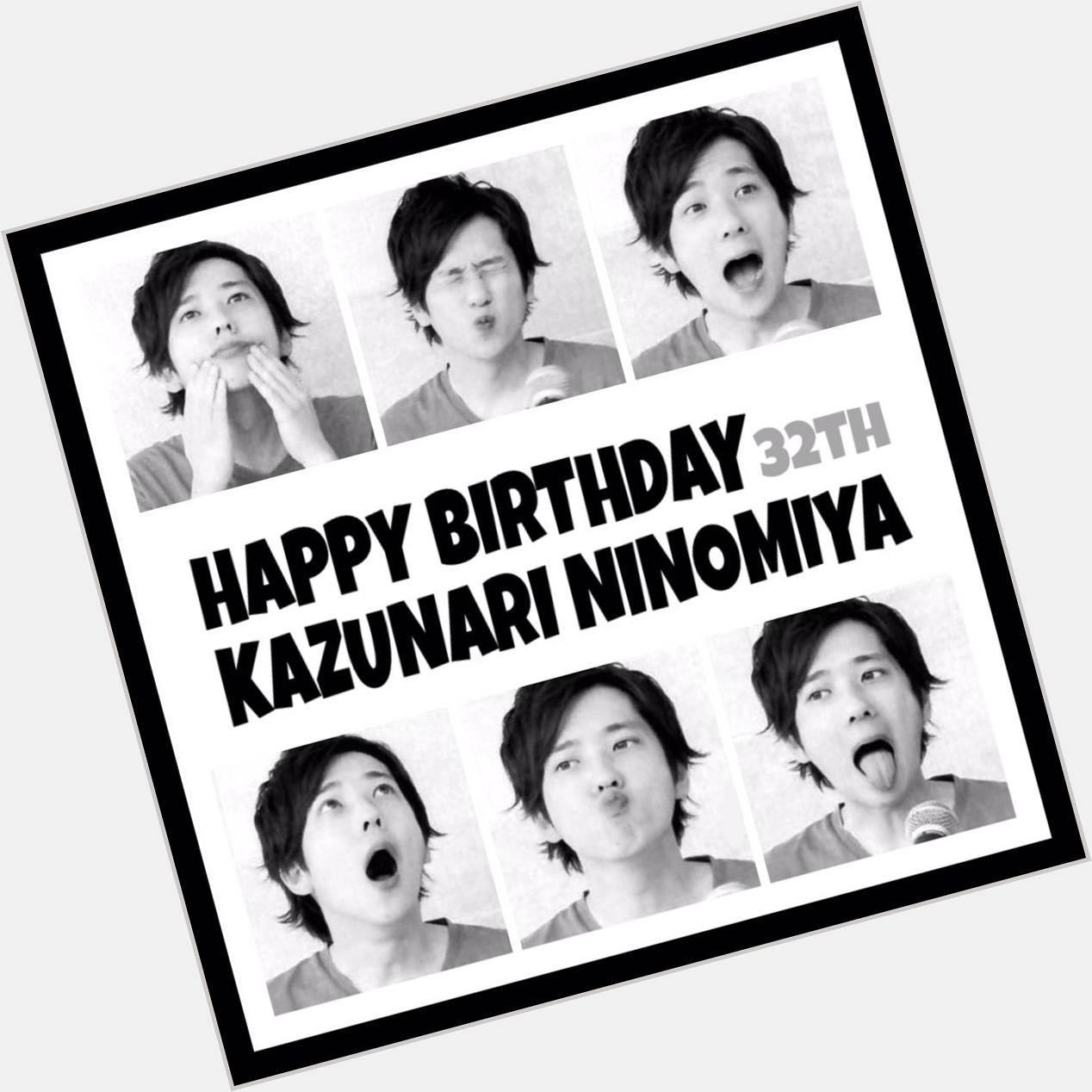 (.   ) HAPPY BIRTHDAY KAZUNARI NINOMIYA 