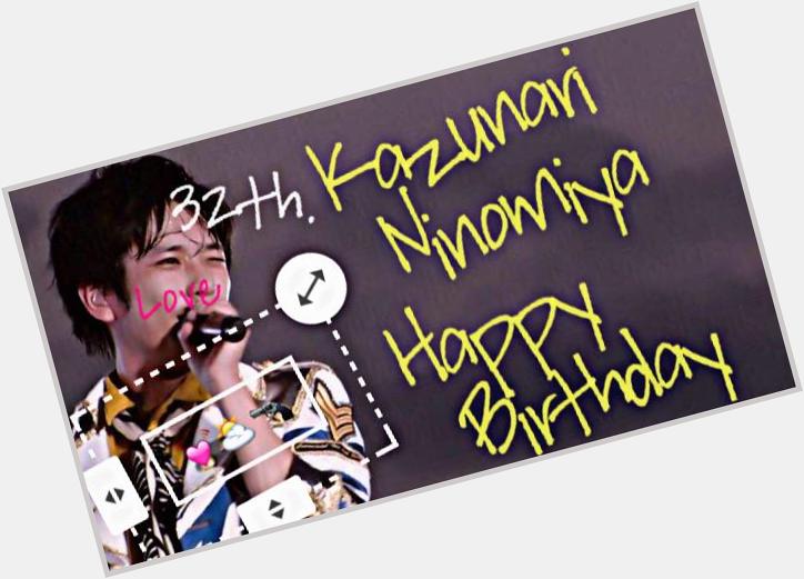 Kazunari Ninomiya
Happy Birthday   