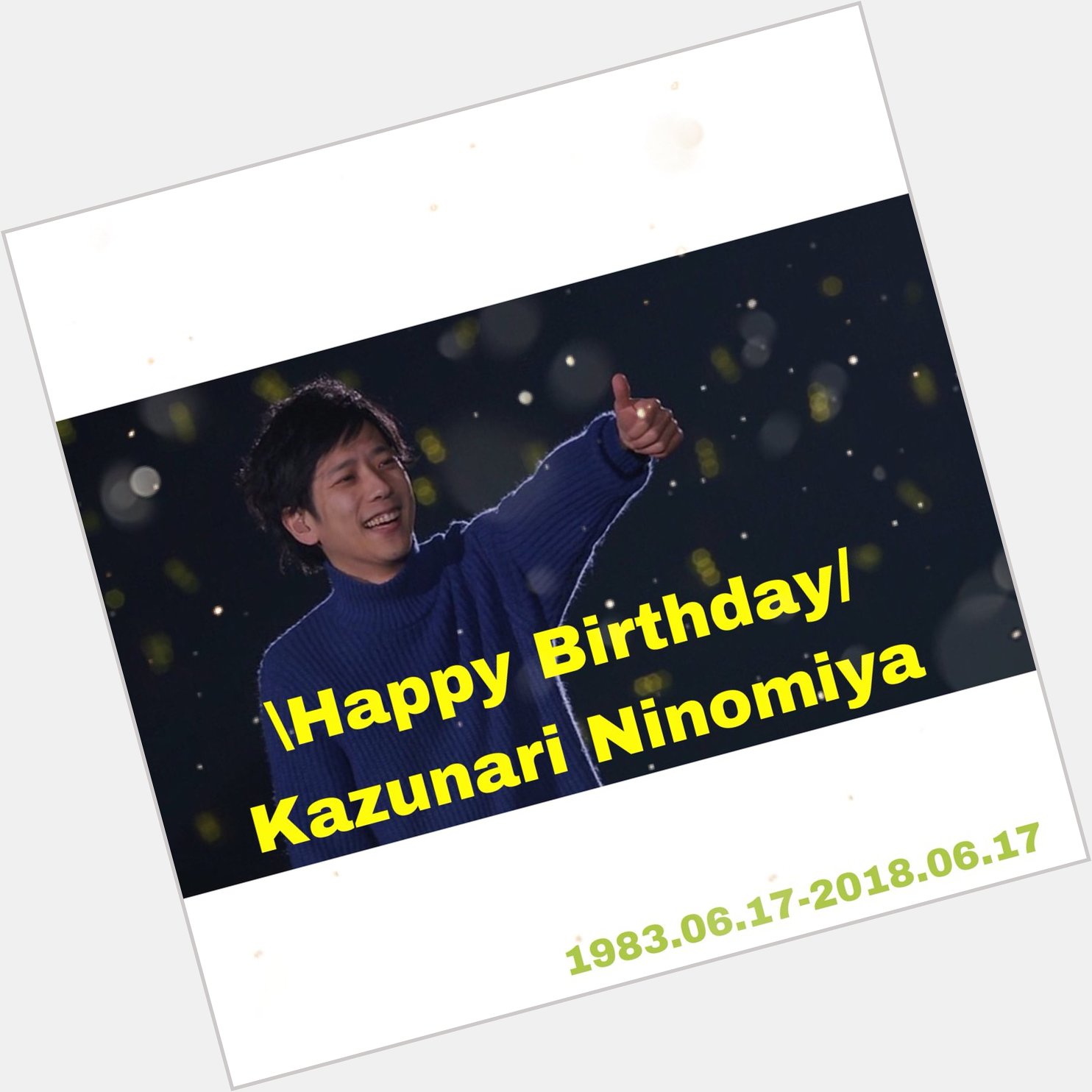 \\Happy Birthday/
     Kazunari Ninomiya                                      TOP                  