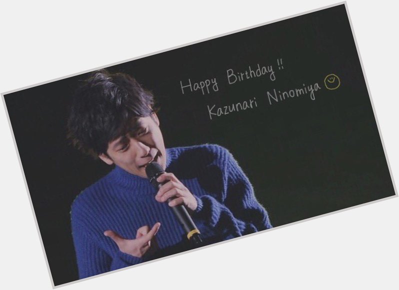 Happy Birthday  Kazunari Ninomiya...  
