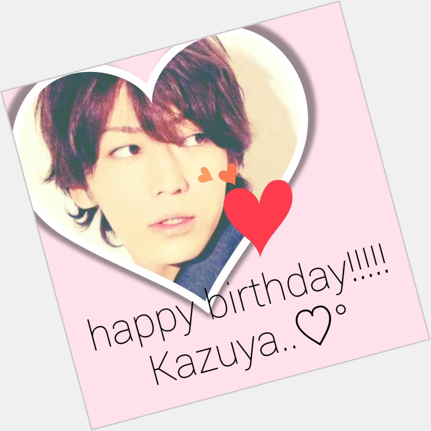 Happy BirthDay.. Kazuya.Kamenashi                                 KAT-TUN                        
