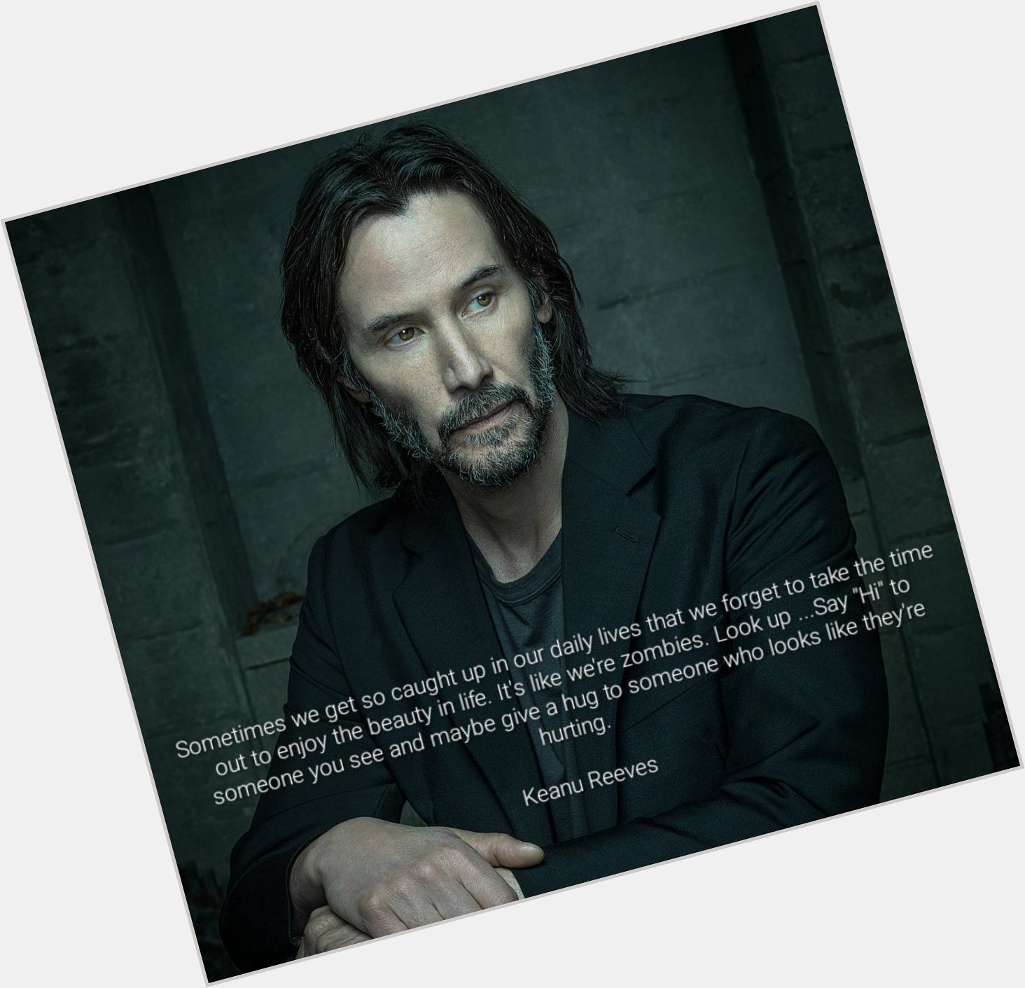 \"Sometimes we get so caught up in our daily lives ...\"  Keanu Reeves 

Happy Birthday 