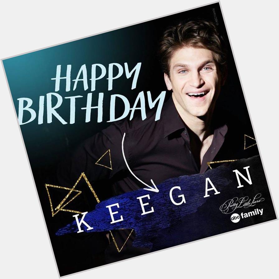 Happy birthday Keegan Allen 