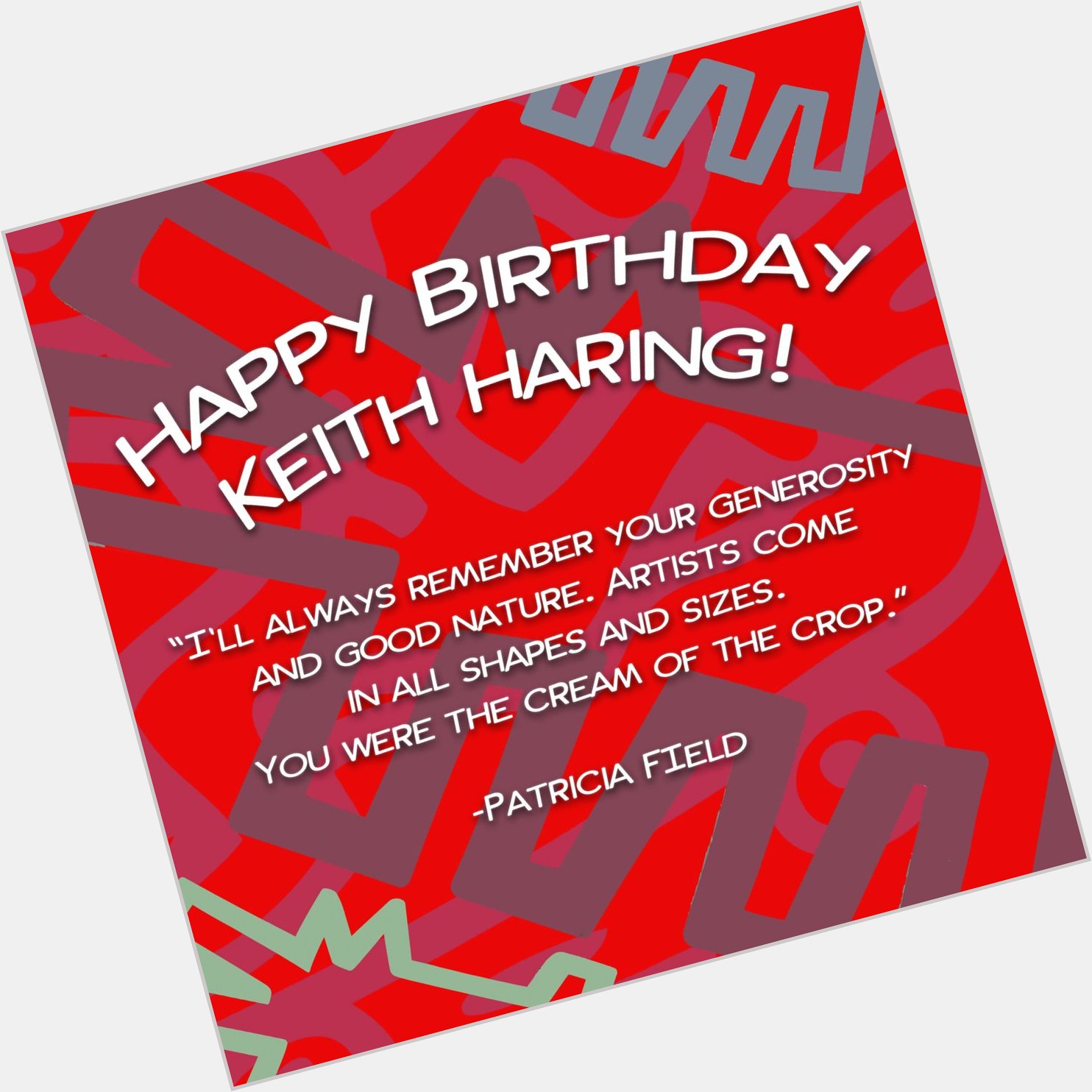 Happy Birthday Keith Haring  