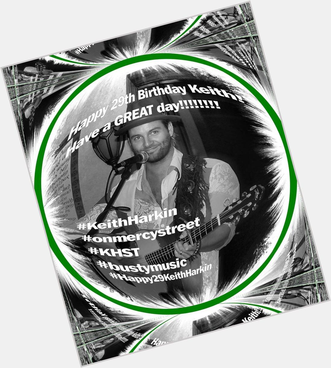 Happy birthday Keith Harkin 