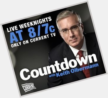 January 27:Happy 62nd birthday to political commentator,Keith Olbermann(\"Countdown With Keith Olbermann\") 