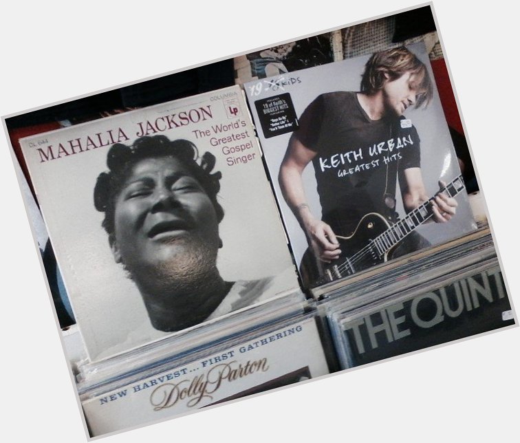 Happy Birthday to the late Mahalia Jackson & Keith Urban 