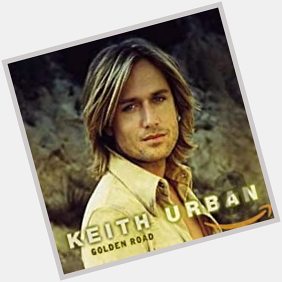 Happy Birthday Keith Urban Born on this day 1967 in Whangarei, New Zealand, 