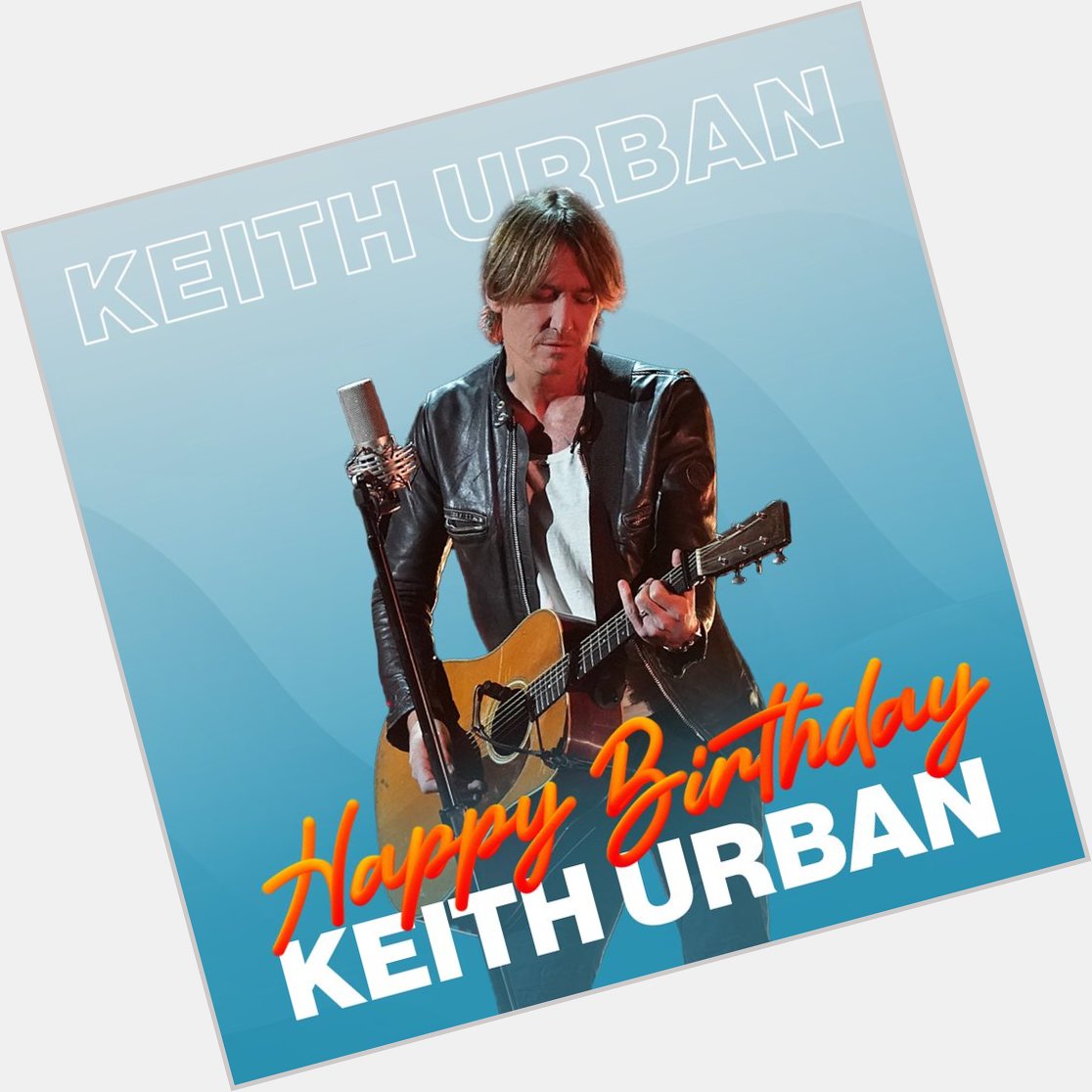 Happy Birthday, KEITH URBAN!! Best wishes from and all your friends at FX101.9 TODAY\S COUNTRY! 