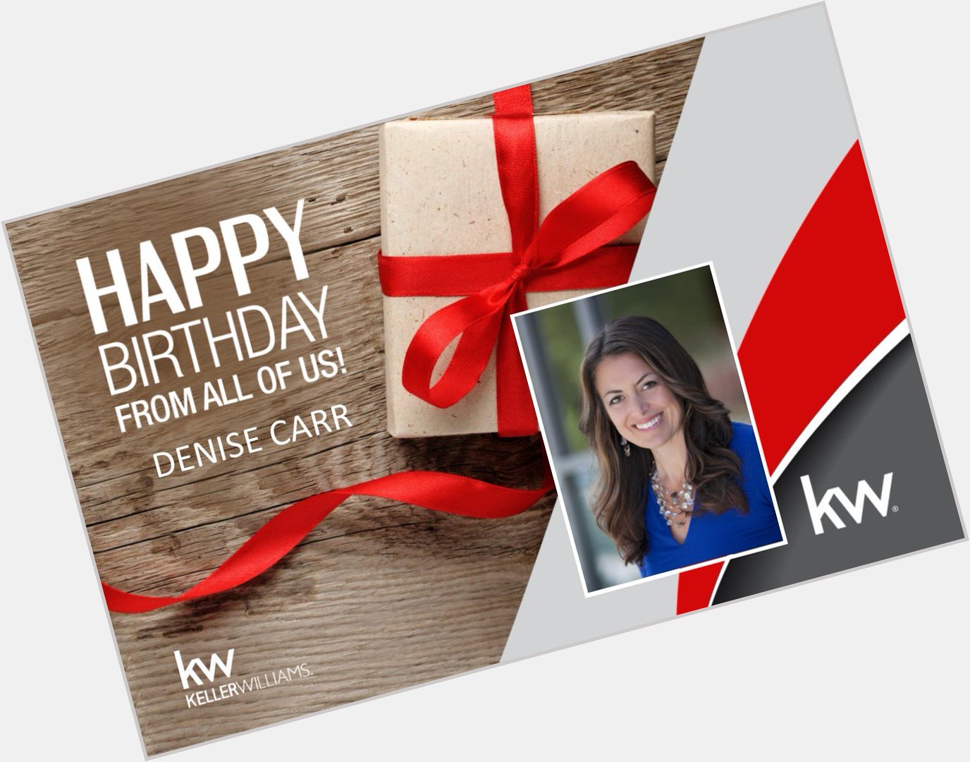 Keller Williams Bay Area Estates would like to wish DENISE CARR a very Happy Birthday!! 