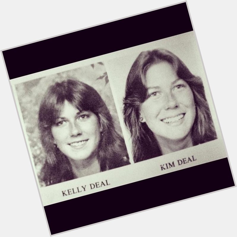 Happy birthday to twin sisters Kim and Kelley Deal of The Breeders.    