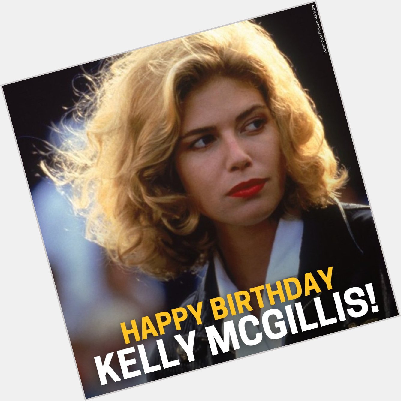 Happy Birthday Kelly McGillis! 
