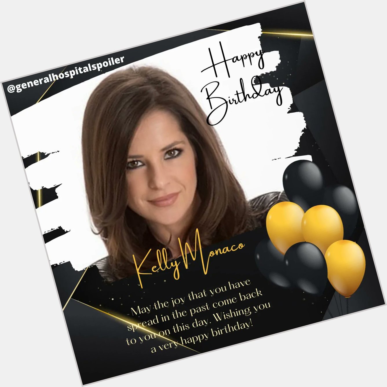 Please Join Us To Wish Kelly Monaco A Very Happy Birthday          