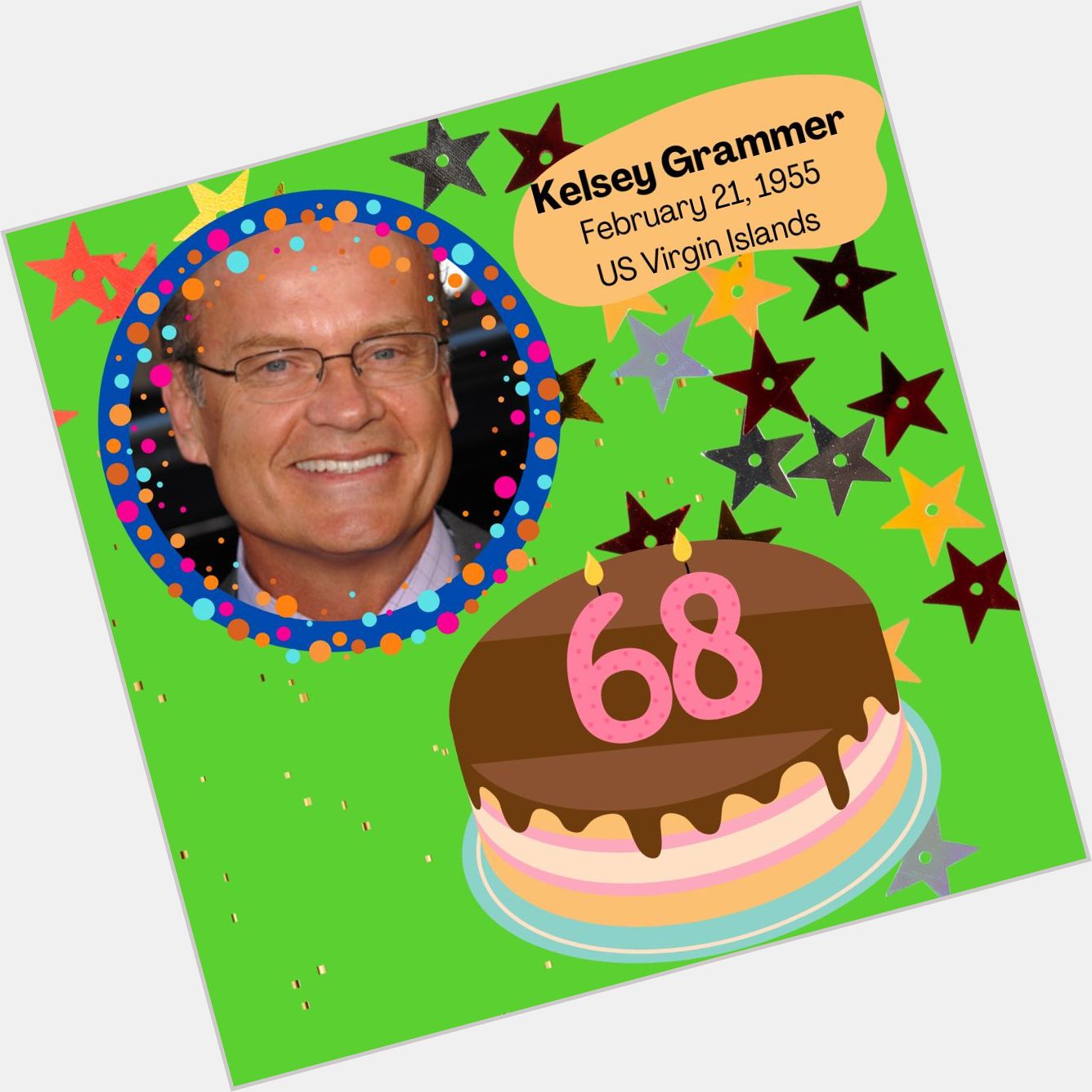 HAPPY BIRTHDAY and CHEERS to Kelsey Grammer... 68 and feeling great!  
