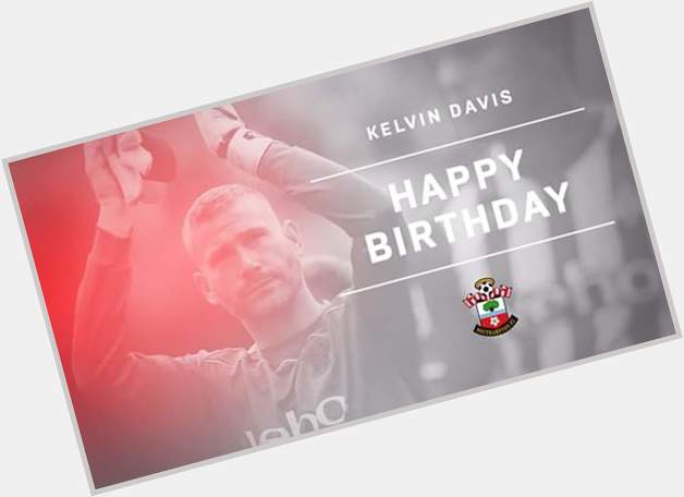 Happy birthday to this legend kelvin Davis who has stood by this club through the bad and good times.   
