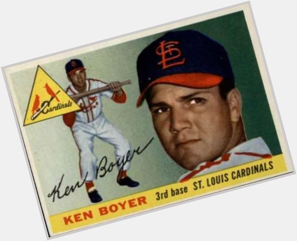 Happy Birthday Ken Boyer      