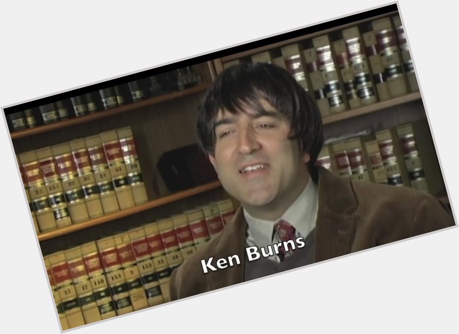 Happy Birthday, Ken Burns 