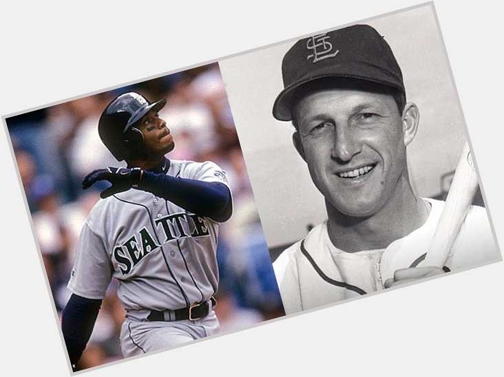 Happy birthday to Ken Griffey Jr. and Stan Musial! Donora, Pennsylvania\s own:  