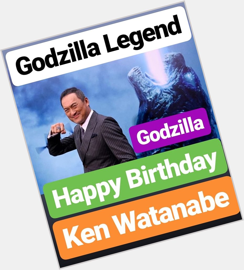 HAPPY BIRTHDAY
Ken Watanabe  