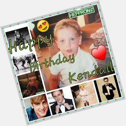  Happy birthday kendall schmidt  Te Amo  :3 <3 