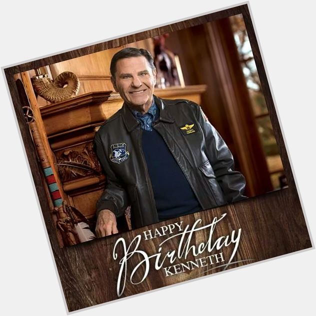 Happy Birthday Minister Kenneth Copeland, you are a blessing to the body of Christ. 