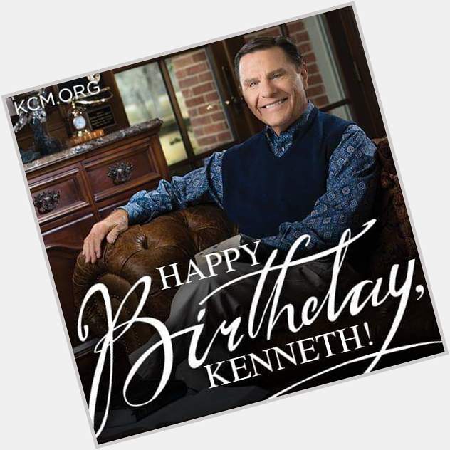 HAPPY BIRTHDAY  Dr Kenneth Copeland!  God bless you! 