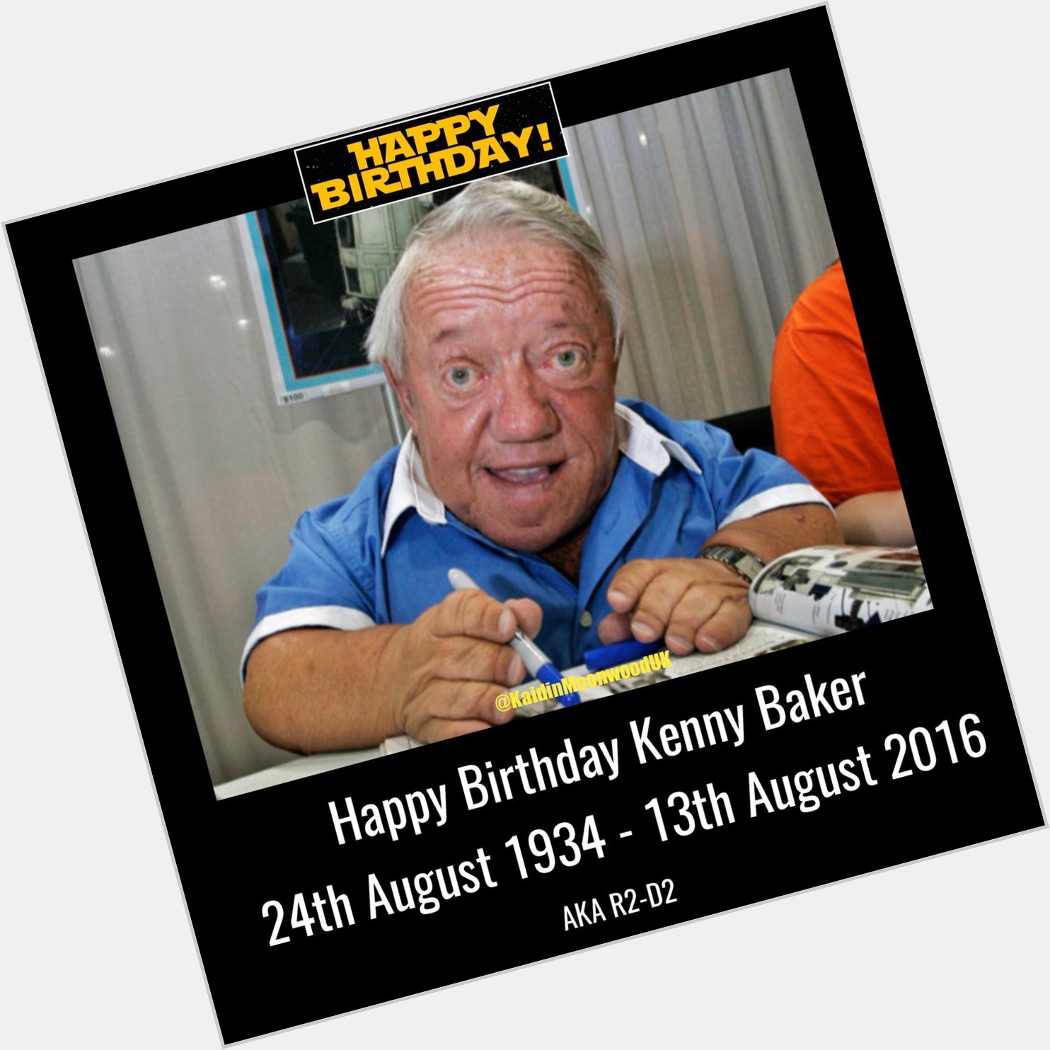 Happy Birthday Kenny Baker aka R2-D2. 24th August 1934 to 13th August 2016.   