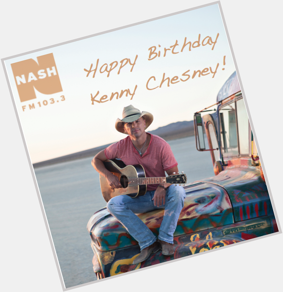 Happy Birthday Kenny Chesney! Remessage this photo if you\re going to his Birthday Bash tonight at the Bridgestone! 