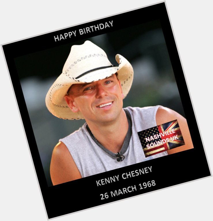 Happy Birthday to Kenny Chesney.   