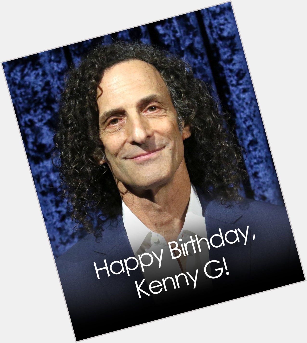 HAPPY BIRTHDAY, KENNY G! The world-famous saxophonist is turning 66 today.  