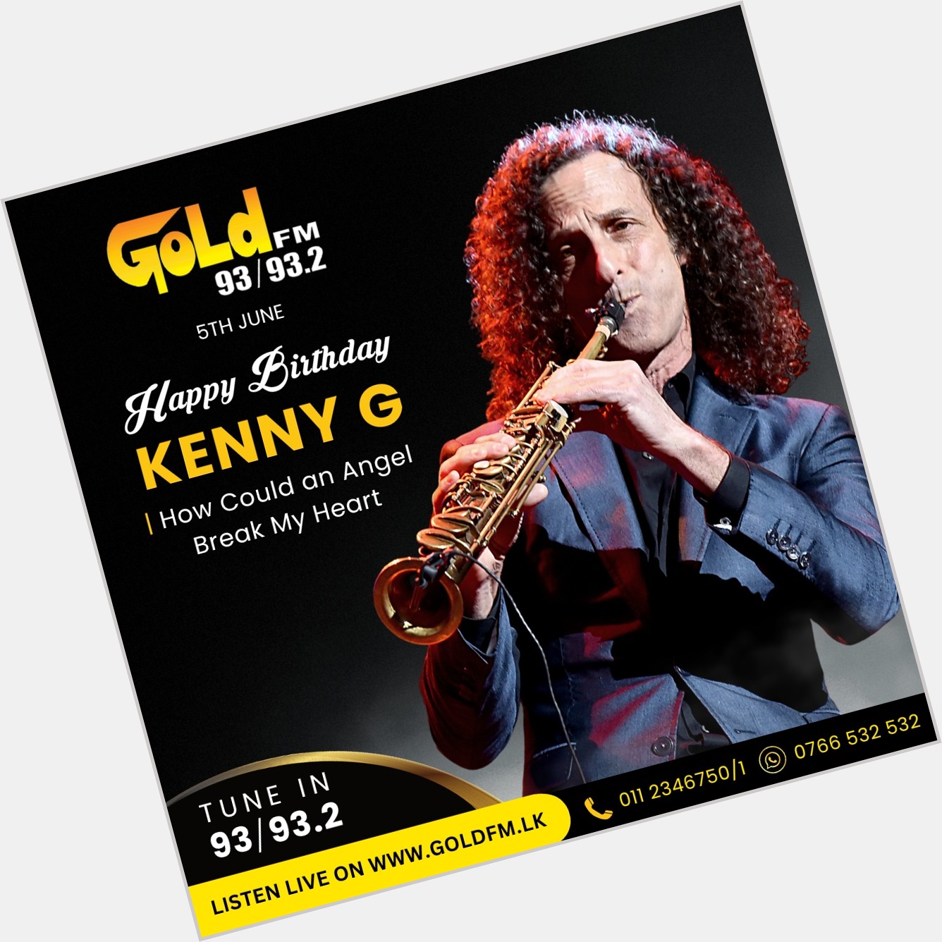 HAPPY BIRTHDAY TO KENNY G TUNE IN NOW 93 / 93.2 Island wide     