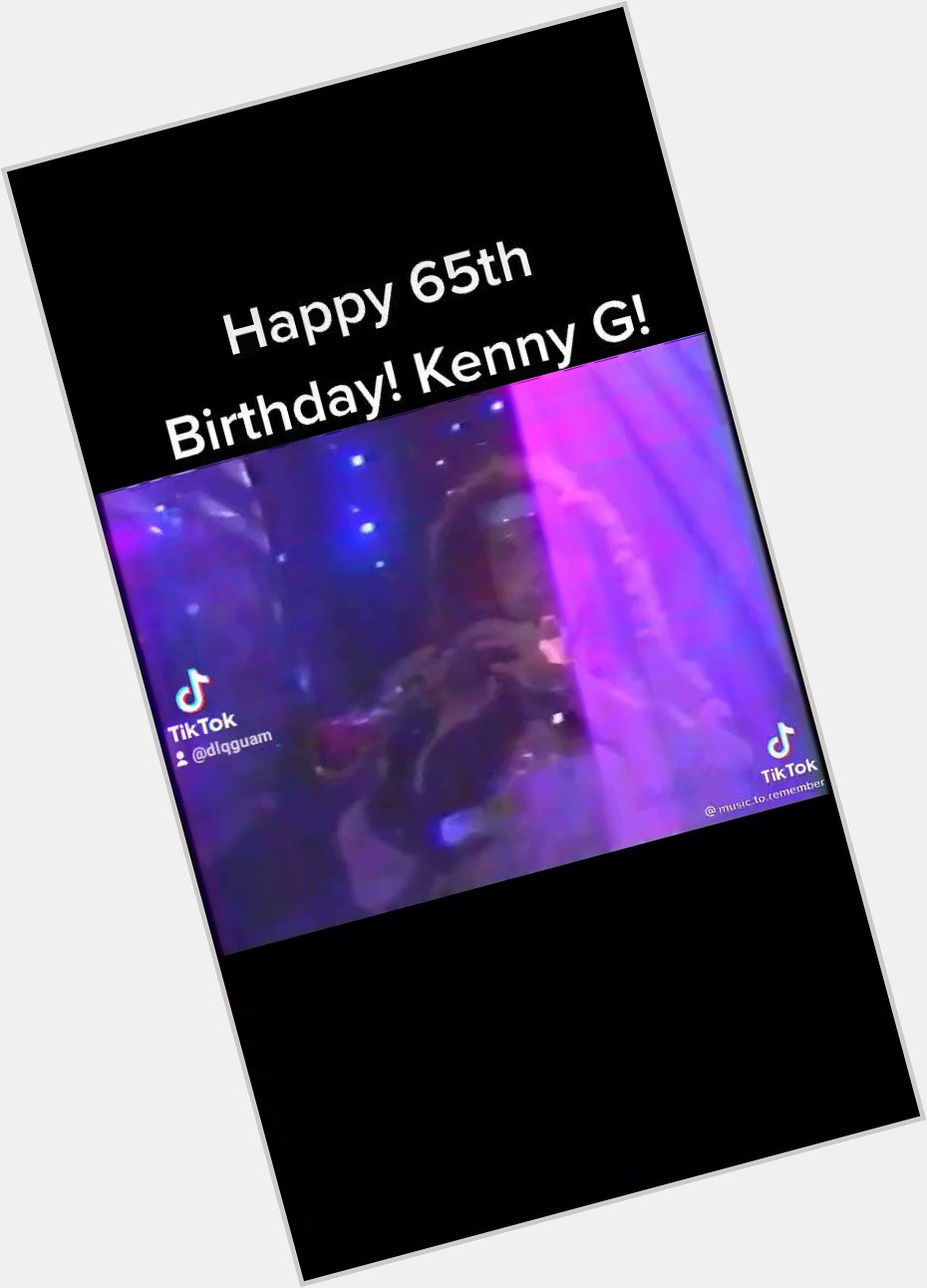 Happy 65th Birthday  Kenny G!  