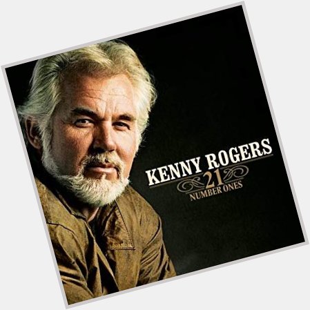 August 21:Happy 81st birthday to singer,Kenny Rogers(\"Lady\")
 