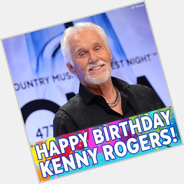 Happy Birthday Legend \"Kenny Rogers\" 