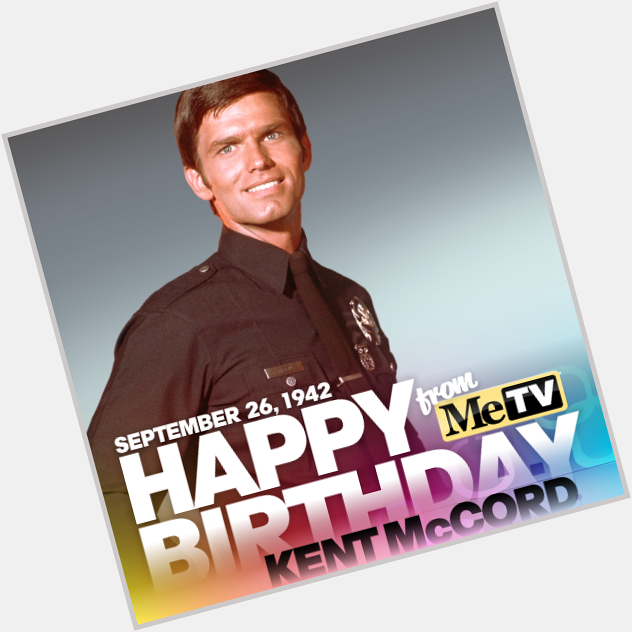 Happy Birthday to Adam-12 star Kent McCord, who turns 72 today! 