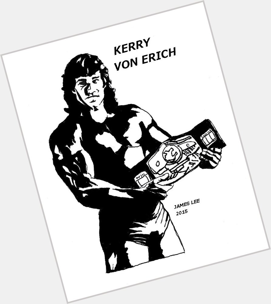 Want to Wish the Late Kerry Von Erich a Happy 57th Birthday today 