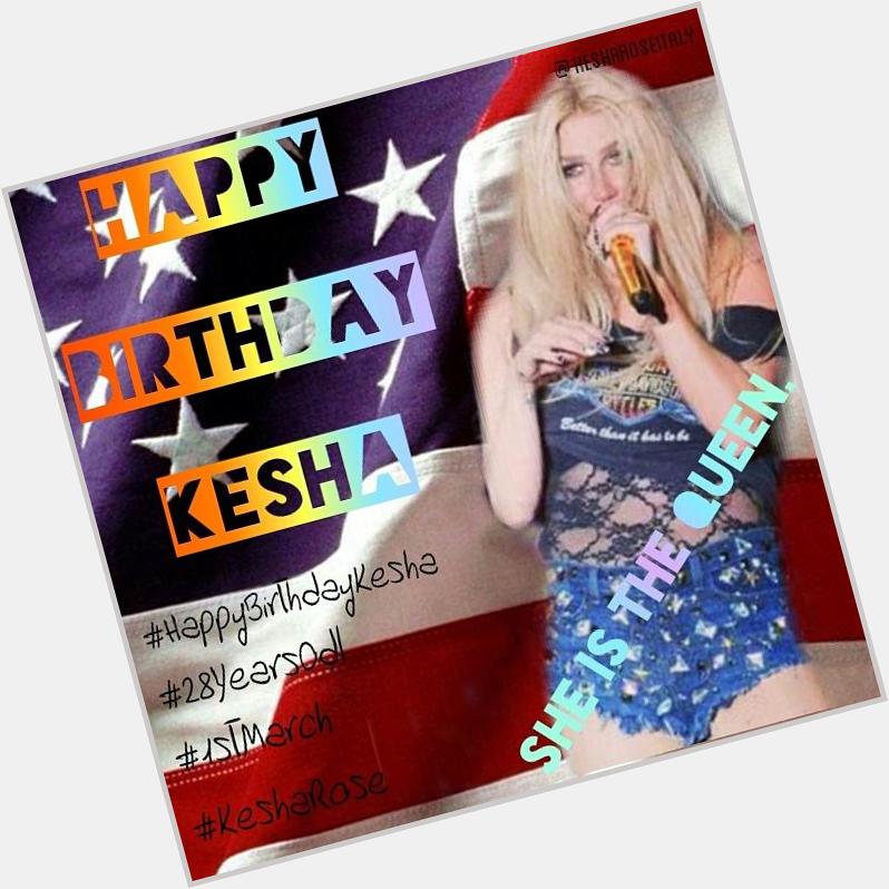 Happy Birthday Kesha,happy birthday my only reason for living,my only reason to smile...  