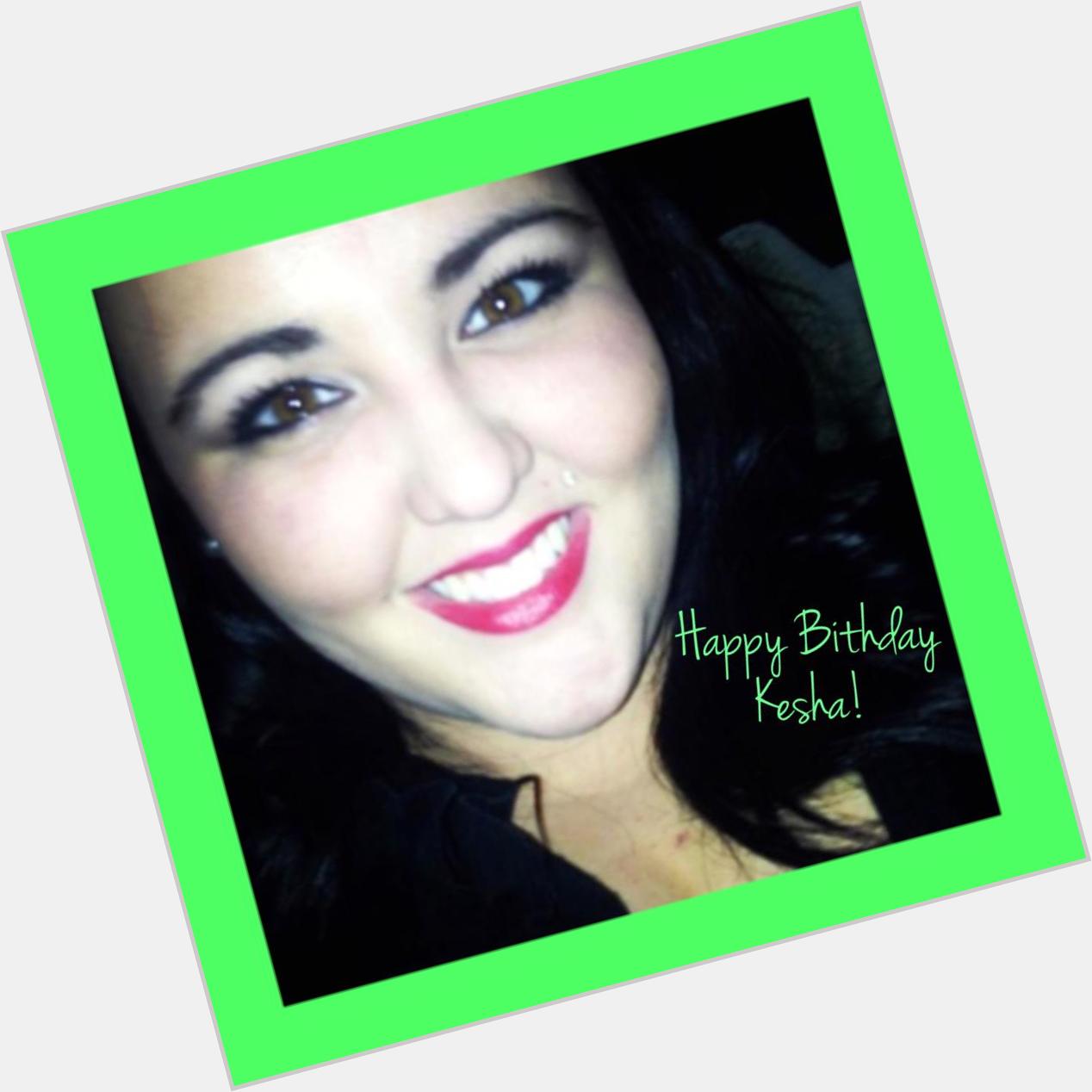 Happy birthday to our fabulous sister, Kesha! We love you!   