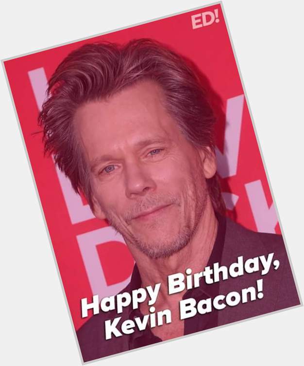 Happy birthday to Kevin Bacon who turns 59 years old today! 